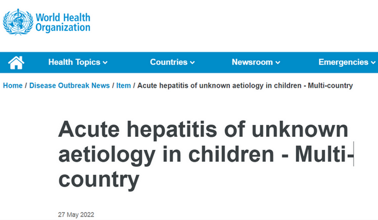 世卫组织：多国报告不明病因儿童肝炎病例增至650例